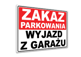 Tabliczka PCV - Zakaz parkowania / Wyjazd z garażu - ZK4