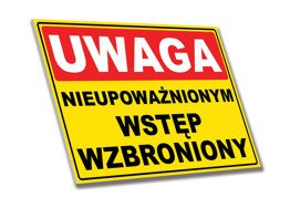 Tabliczka PCV - UWAGA Nieupoważnionym Wstęp Wzbroniony