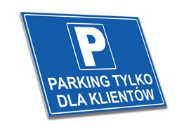 Tabliczka PCV - Parking Tylko Dla Klientów