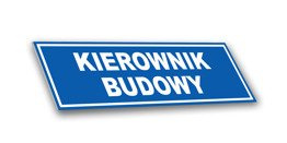 Tabliczka PCV - Kierownik Budowy