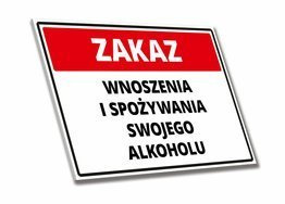 Tabliczka PCV - Zakaz Wnoszenia i Spożywania Swojego Alkoholu