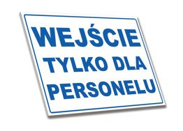 Tabliczka PCV - Wejście Tylko Dla Personelu