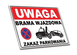 Tabliczka PCV - UWAGA Brama Wjazdowa Zakaz Parkowania