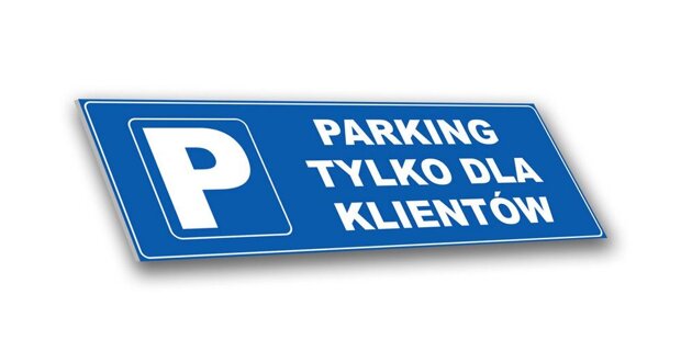 Tabliczka PCV - Parking tylko dla klinetów